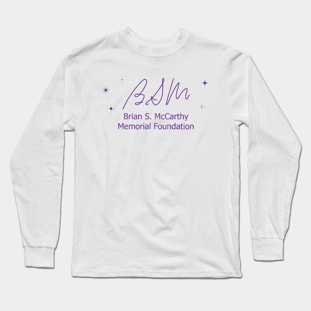 BSM Foundation Logo Purple on White Long Sleeve T-Shirt by Brian S McCarthy Memorial Foundation